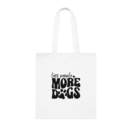 Cotton Tote - "Less People More Dogs" Eco-Friendly Bag for Dog Lovers